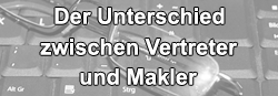 Unterschied zwischen Vertreter und Makler